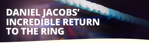 Daniel Jacobs' Return Banner